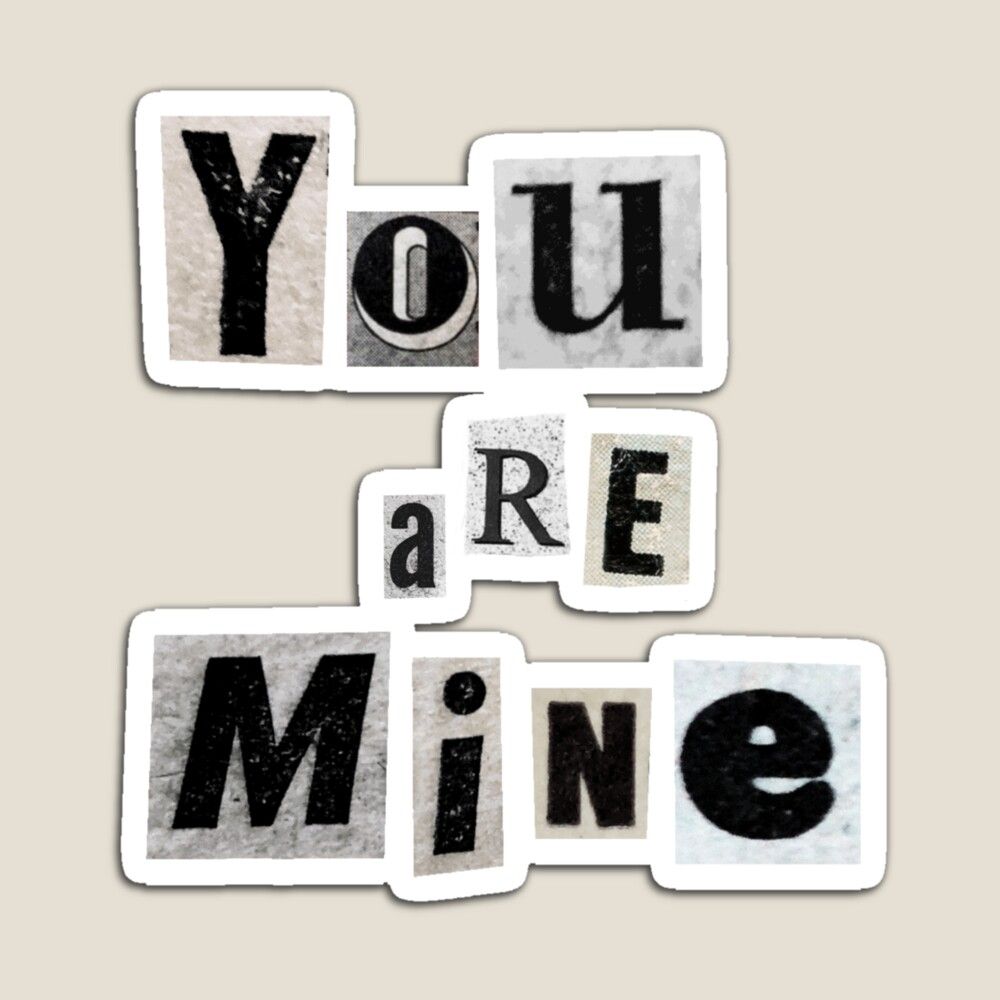 You Are Mine Size :12" X 18"